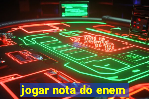 jogar nota do enem